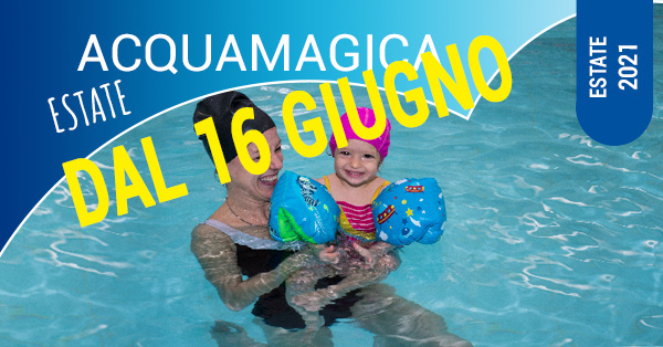 acquamagica dal 16 giugno